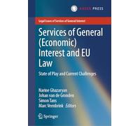 Services of General (Economic) Interest and EU Law: State of Play and Current Challenges (Legal Issues of Services of General Interest)