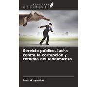 Servicio público, lucha contra la corrupción y reforma del rendimiento