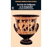 Servicios de inteligencia en la Antigüedad: Los orígenes históricos del espionaje: 400 (Universitaria)