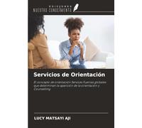 Servicios de Orientación: El concepto de orientación Services Fuerzas globales que determinan la aparición de la orientación y Counselling