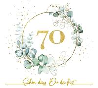 Serviettenshop 20 Napkins 70th Birthday Eucalyptus Table Decoration with Saying Schön, dass Du da bist. Decorative Paper Napkins Birthday Woman Man Number 70 Gold with Anniversary Motif 33 x 33 cm