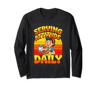 Serving Attitude Daily Funny Lunch Lady Cafeteria Long Sleeve T-Shirt