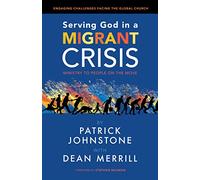Serving God in a Migrant Crisis: Ministry to People on the Move