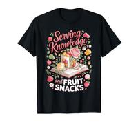 Serving Knowledge and Fruit Snacks Kindergarten Teacher T-Shirt