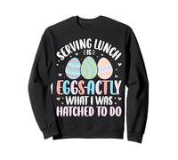 Serving Lunch Is Eggs-Actly What I Was Lunch Lady Easter Day Sweatshirt