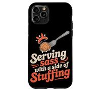 Serving Sass With a Side of Stuffing Thanksgiving Case for iPhone 11 Pro