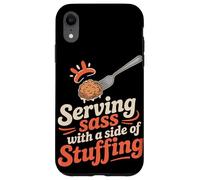 Serving Sass With a Side of Stuffing Thanksgiving Case for iPhone XR