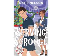Serving Scrooge: A Sweet Christmas Romantic Comedy