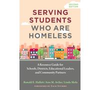 Serving Students Who Are Homeless : A Resource Guide for Schools, Districts, Educational Leaders, and Community Partners