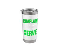 Serving Those Who Serve Religious Clergy God Jesus Chaplain Stainless Steel Insulated Tumbler