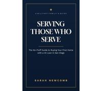Serving Those Who Serve: The No-Fluff Guide to Buying Your First Home with a VA Loan in San Diego