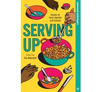 Serving Up: Essays on food, identity and culture