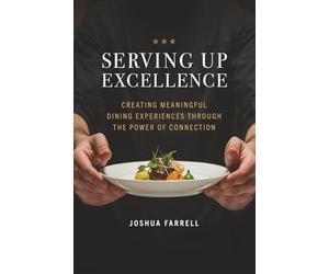 Serving Up Excellence: Creating Meaningful Dining Experiences through the Power of Connection