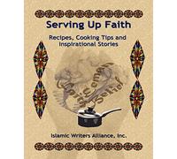Serving Up Faith: Recipes-Cooking Tips-Inspirational Stories