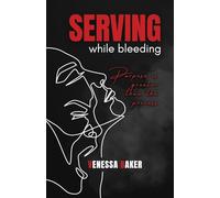 Serving While Bleeding: Purpose is greater than the process