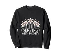 Serving With Dignity Nurse Healthcare Pride Sweatshirt