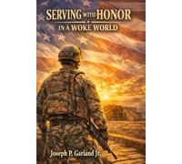 Serving with Honor in a Woke World: Biblical Leadership Principles for the Military Leader
