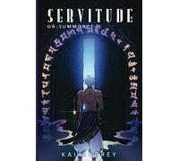Servitude: Part VI - Summon: 6 (Servitude: MM/Gay Demon Fantasy)