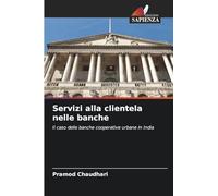 Servizi alla clientela nelle banche: Il caso delle banche cooperative urbane in India