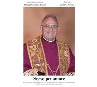 Servo per amore: Conversazione con don Salvatore Tuzzeo primo parroco di Cristo Re in Mussomeli nel 60° anniversario della sua ordinazione