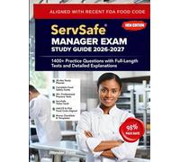 ServSafe Manager Exam Study Guide 2026-2027: 1400+ Practice Questions with Full-Length Tests and Detailed Explanations