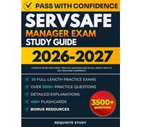 ServSafe Manager Exam Study Guide 2026-2027: Complete Review with 3500+ Practice Questions and 39 Full-Length Tests to Ace Your Exam Confidently