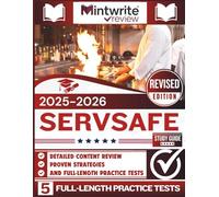 ServSafe Study Guide 2025-2026: Detailed Content Review, Proven Strategies, And Full-Length Practice Tests