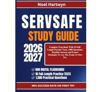 SERVSAFE STUDY GUIDE 2026-2027: Complete Prep Book With 10 Full-Length Practice Tests, 1500 Questions, Detailed Answers and Expert Strategies To Ace The Exam At First Try.