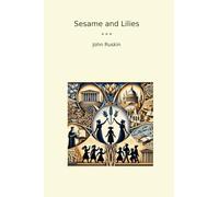 Sesame and Lilies (Classic Books)