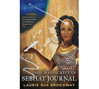 Seshat Journal: Let the Goddess of Writing Help Make Your Publishing Dreams Come True (She Who Writes and Publishes)