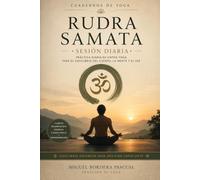 Sesión diaria: Una práctica completa de Yoga para cada día (Cuadernos de Yoga)