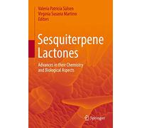 Sesquiterpene Lactones: Advances in their Chemistry and Biological Aspects