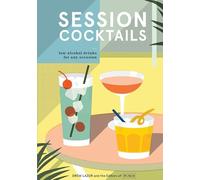 Session Cocktails by Lazor & DrewPunch & the Editors of