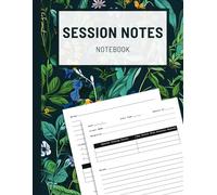 Session Notes Notebook: Extensive Client Session Organizer for Psychotherapists, Social Mental Health Workers, Therapists, Counselors, Trainers, and ... progress. 2 pages dedicated to each client.