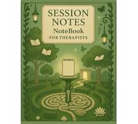 Session Notes Notebook for Therapist, Counselors, Coaches and Social Workers: Customized Log Book to Record Client Problems, Progress, Plans and more ... Bonus Therapist Reflection Pages - 150 Pages