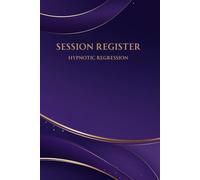 SESSION REGISTER: Hypnotic Regression