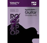 Session Skills for Guitar Grades 6-8 [Trinity College London Rock & Pop]