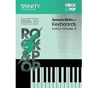 Session Skills for Keyboards Initial Grade - Grade 2 [Trinity College London Rock & Pop]: Keys