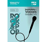 Session Skills for Vocals Grades 3-5 [Trinity College London Rock & Pop]