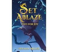 Set Ablaze: Two for Joy: 2