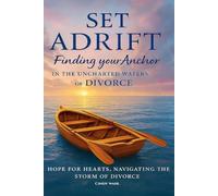 Set Adrift: Finding Your Anchor in the Uncharted Waters of Divorce