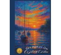 Set Adrift on Sobriety's Bliss: 200 Guided Prompts for Recovery, Self-Awareness, and Emotional Healing