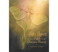 Set Apart: A Journey of Faith Through Chronic Illness
