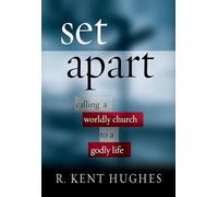 Set Apart: Calling a Worldly Church to a Godly Life