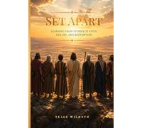 Set Apart: Learning From Stories of Faith, Failure, and Redemption