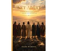 Set Apart: Learning From Stories of Faith, Failure, and Redemption
