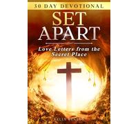 Set Apart: Love Letters from the Secret Place (The Set Apart Devotional Series)