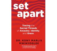 SET APART: Tracing the Sacred Threads of Ancestry, Identity, and Grace