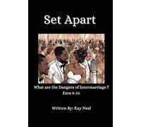 Set Apart: What are the Dangers of Intermarriage (Adultery A Dangerous Duo)