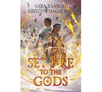 Set Fire to the Gods: A YA Fantasy Epic of Gladiator Combat, Elemental Magic, and Immortal War